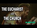 The eucharist and the church