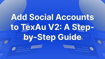 Add Social Accounts to TexAu V2: A Step-by-Step Guide - Find Leads Anywhere, Reach People Everywhere