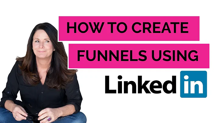 How to create funnels using LinkedIn
