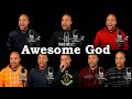 Awesome God (A Cappella)