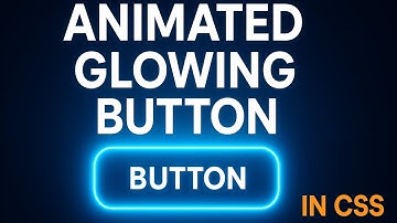 Animated Glowing Button in CSS – 6 Minutes
