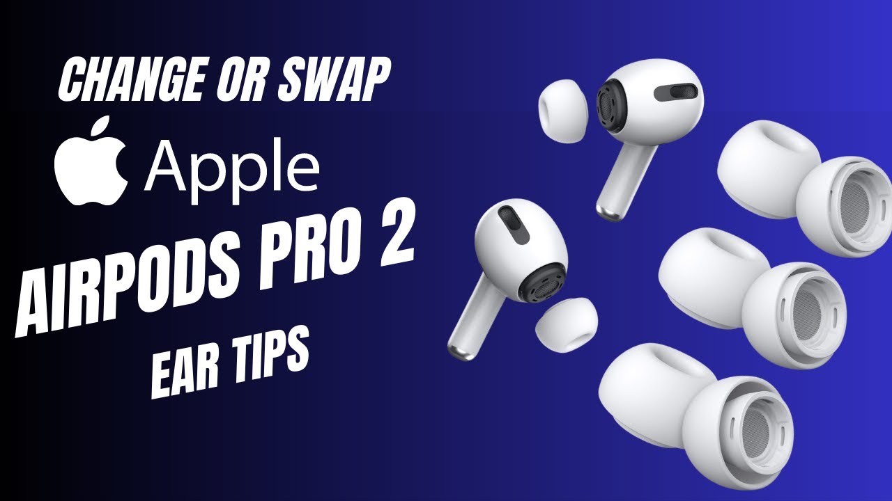 Apple Airpods Pro 2 | Replace Ear Tips / Ear Buds | Quick & Easy - YouTube