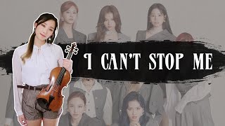 TWICE《I CAN'T STOP ME》Violin Cover ( Free Sheets)