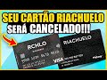 🔥ESSES CARTÕES RIACHUELO SERÃO CANCELADOS EM BREVE! VEJA COMO RESOLVER AQUI