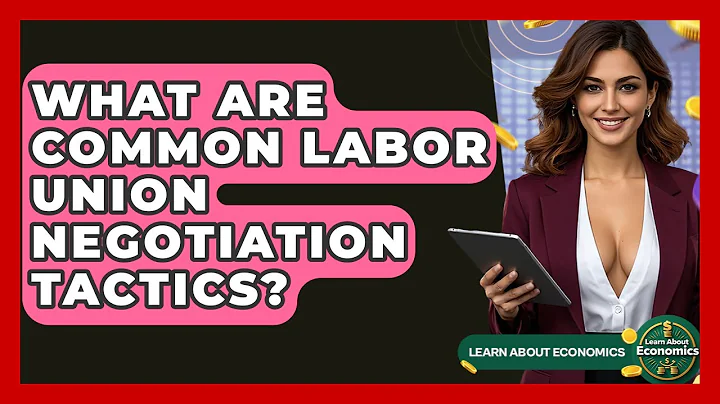 What Are Common Labor Union Negotiation Tactics? - Learn About Economics