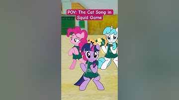 MLP The Cat Song During Squid Game #2danimation #mlp #sigmaboy