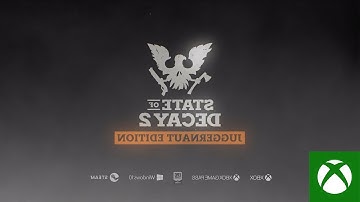 State of Decay 2: Juggernaut Edition Launch Trailer... IN REVERSE!