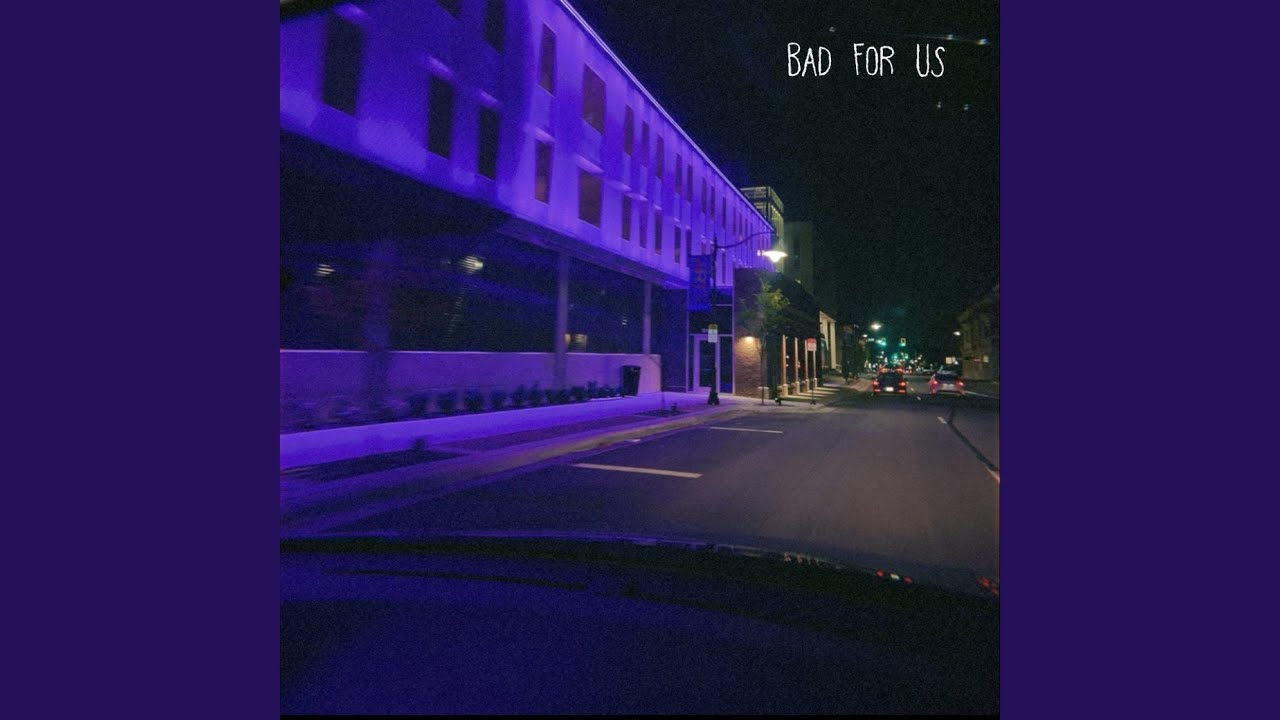Watch Bad For Us on YouTube Watch Bad For Us on YouTube