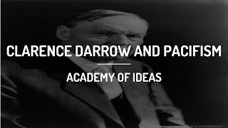 Clarence Darrow and Pacifism