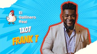 RAP Y SUPERHÉROES con FRANK T |  El Gallinero Real 1x07