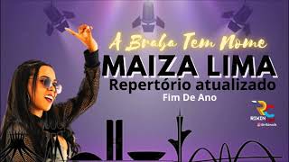 MAIZA LIMA-REPERTÓRIO ATULIAZADO FIM DE ANO