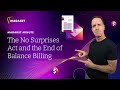 The No Surprises Act and the End of Balance Billing