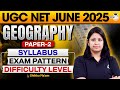 UGC NET June 2025 | Geography Paper-2 | Complete Syllabus, Exam Pattern & Difficulty Level |