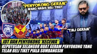 🔴Buat GERAM!! JDT Dan Penyokong Kecewa Keputusan Selangor FC Tarik Diri
