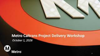 Workshop | Metro Caltrans Project Delivery | October 1, 2026 screenshot 2