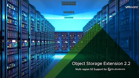 Introducing VMware Cloud Director Object Storage Extension 2.2