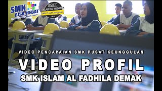 Video Pencapaian SMK Pusat Keunggulan SMK Islam Al Fadhila Demak | Video Profil Sekolah Tahun 2023