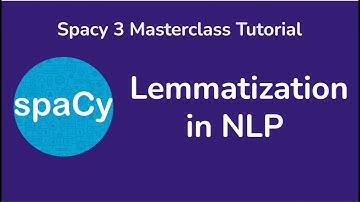 7 Lemmatization - Spacy 3 Masterclass Tutorial for NLP