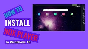 how to download and install Nox Player in windows 10 32bit OS or 64bit OS
