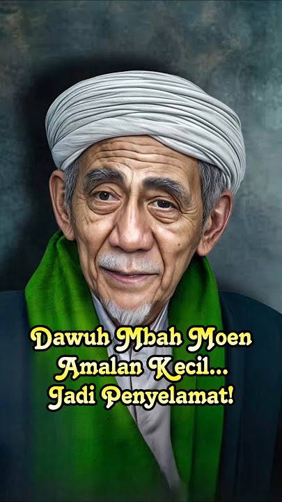 Amalan Kecil Jadi Penyelamat #khmaimoenzubair #mbahmoen #dawuhmbahmoen #amalan #jalanmenujusurga