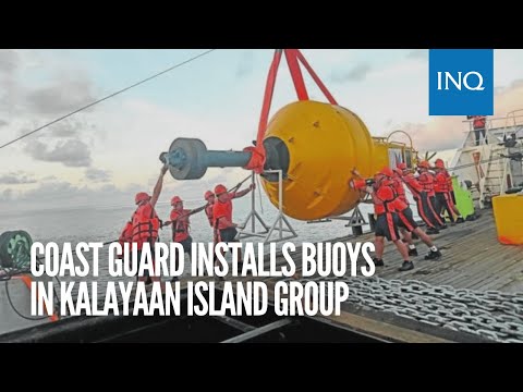 Coast Guard installs buoys in Kalayaan Island Group