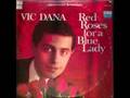 Capture de la vidéo Vic Dana - Red Roses For A Blue Lady