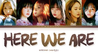 GFRIEND Here We Are Lyrics (여자친구 Here We Are 가사) [Color Coded Lyrics/Han/Rom/Eng]