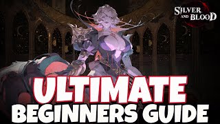 ULTIMATE BEGINNERS GUIDE! EVERYTHING YOU NEED! [Silver and Blood]