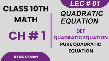 Define Quadratic Equation and Pure Quadratic Equation || Unit # 1 Class 10th Math