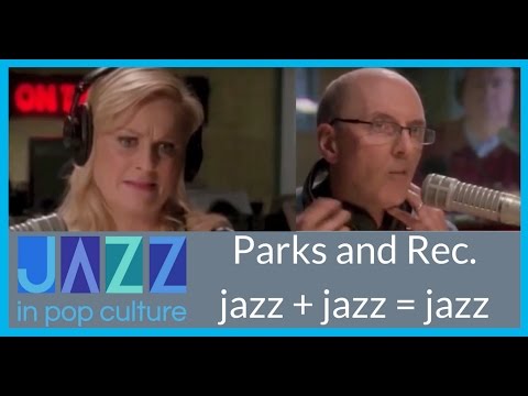 Parks and Rec.: "Jazz plus jazz equals jazz"