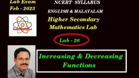 HSS || MATHEMATICS || LAB 26 || INCREASING & DECREASING FUNCTIONS