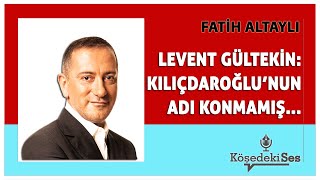 Fati̇h Altayli -Levent Gülteki̇n Kiliçdaroğlunun Adi Konmamiş Danişmani İdi̇m Köşe Yazısı Dinle