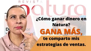 ¿Cómo GANAR DINERO con Natura?  APLICA estos sencillos tips y GANA MÁS con NATURA México