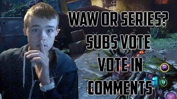 World at War Custom Zombies Or A Black Ops 3 series? Subscriber Vote!