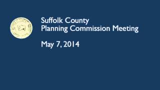 Suffolk County Planning Commission - May 7, 2014