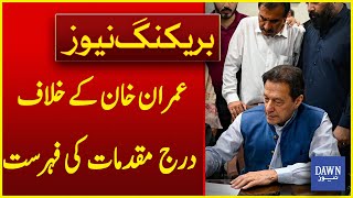 List of Cases Registered Against Imran Khan | Breaking News | Dawn News