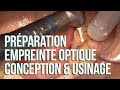 Tuto vido 01  prparation empreinte optique conception et usinage 