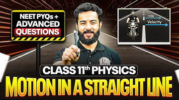 Motion in a Straight Line | NEET PYQs + Advanced Questions Practice | Class 11 Physics | NEET 2026