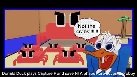DDTP Movie: Donald Duck plays Capture F and save N! Alphabet lore adventure obby