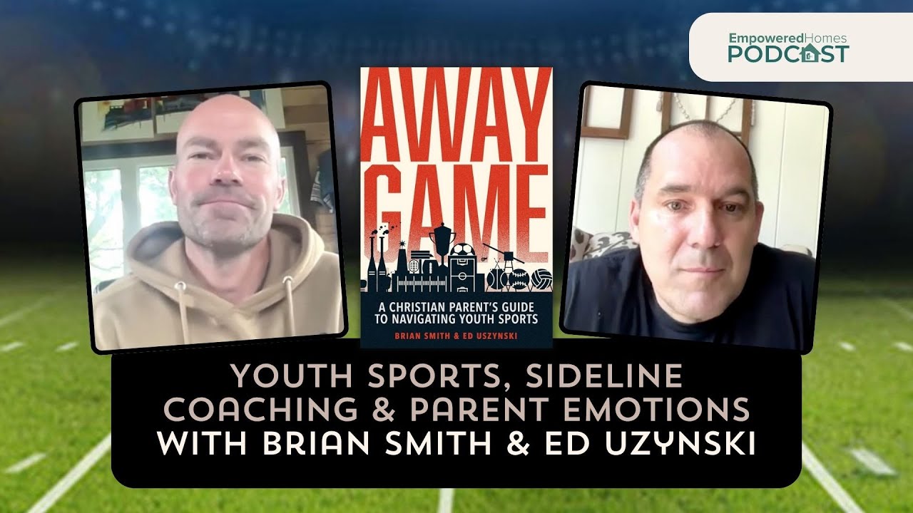 Youth Sports, Sideline Coaching, and Parent Emotions with Brian Smith and Ed Uszynski