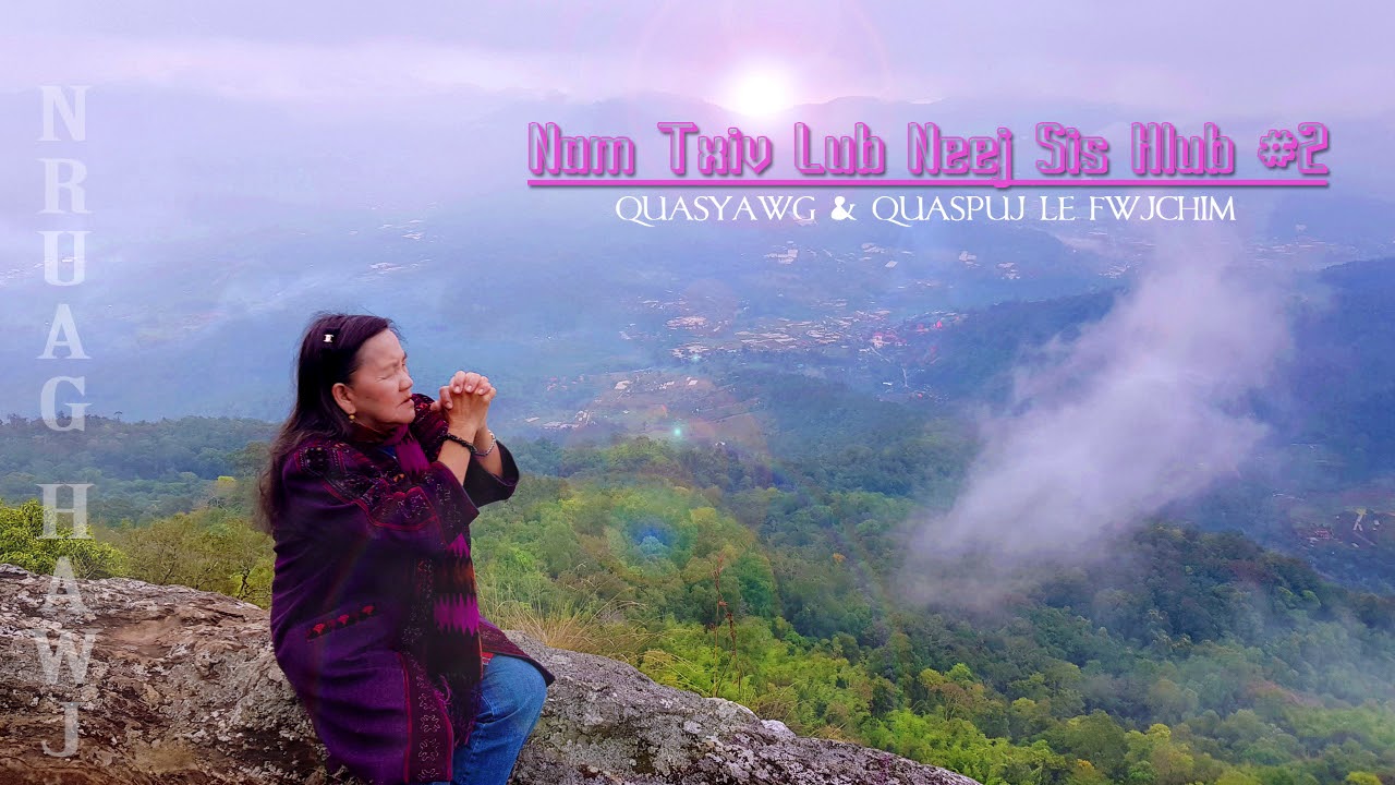 Nam Txiv Lub Neej Sis Hlub #2 (Quasyawg & Quaspuj Le Fwjchim | Nruag Hawj