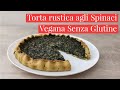 TORTA SALATA AGLI SPINACI VEGANA E SENZA GLUTINE - Ricetta facile - Cucina dei Senza