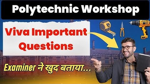 Polytechnic Workshop Viva Important Questions|Bteup Viva most Important Questions‎ @ENGINEERING_TIP