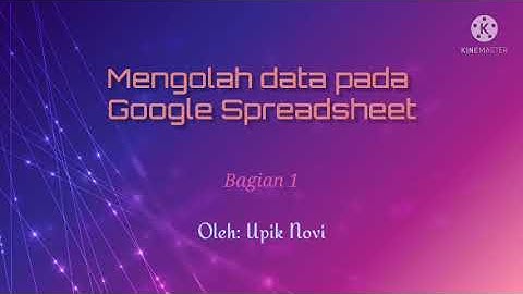 Informatika kelas 7 : Mengolah Data pada Google Spreadsheet (bagian 1)
