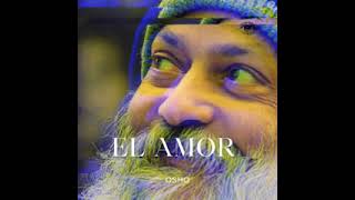 OSHO  EL AMOR (AUDIOLIBRO)