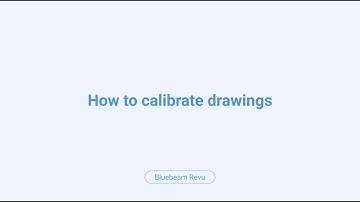 Bluebeam Revu: How To Calibrate Drawings