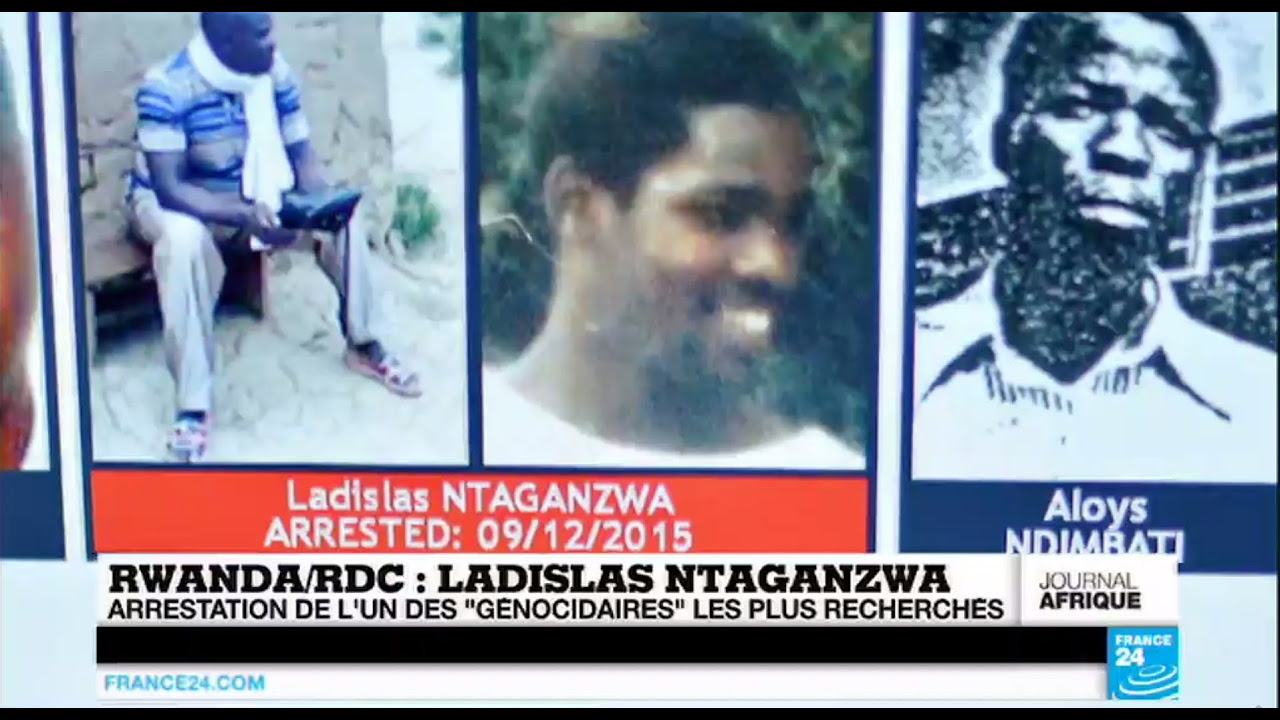 RWANDA  RDC  Arrestation de Ladislas Ntaganzwa lun des gnocidaires les plus recherchs