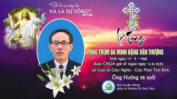 Giờ Kinh cầu nguyện của Giáo Xứ Và Lễ Viếng Ông Trùm Đaminh Đặng Văn Thượng-Gx Giáo Nghĩa