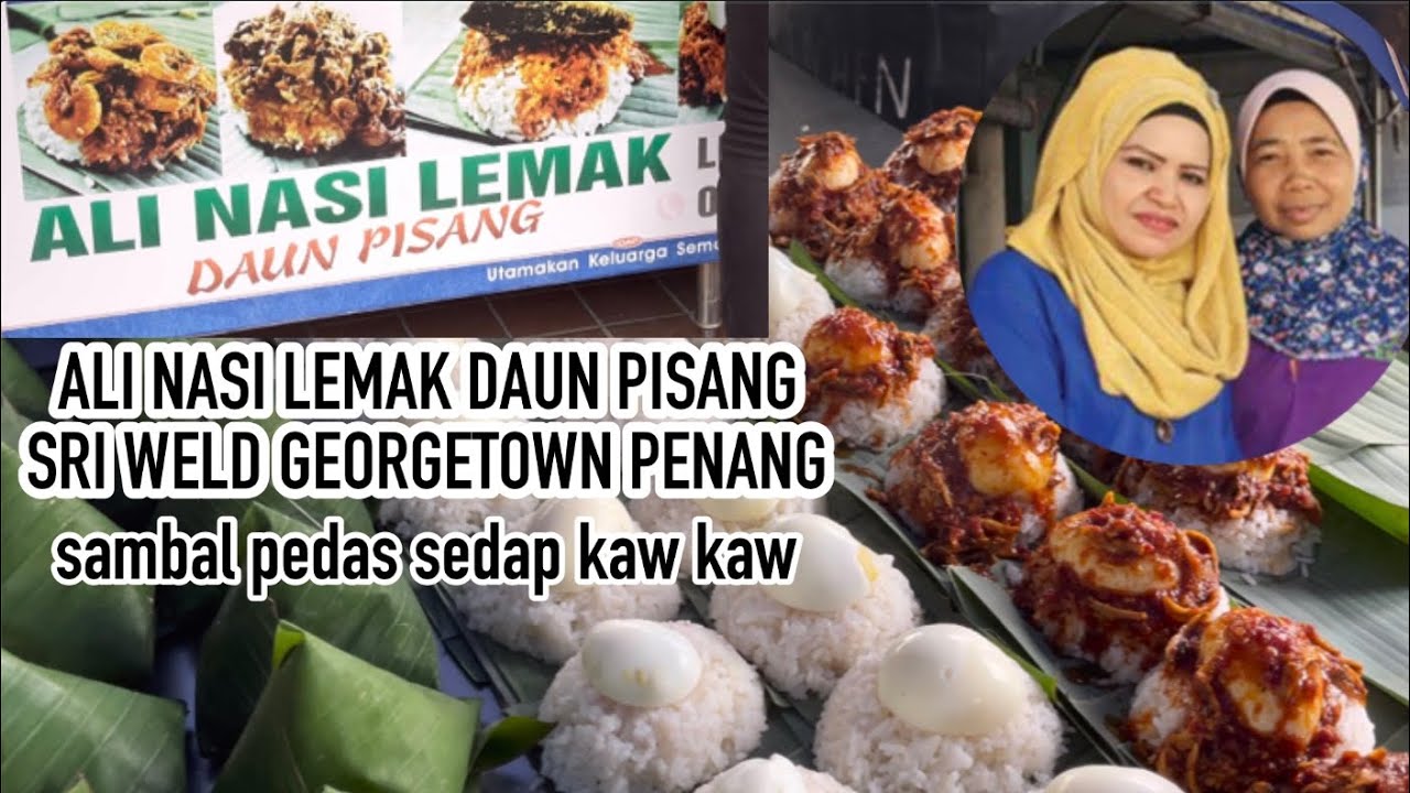Ali Nasi Lemak Sri Weld Food Court Georgetown Penang Sambal Pedas Padu Sedap Famous Street Food Youtube