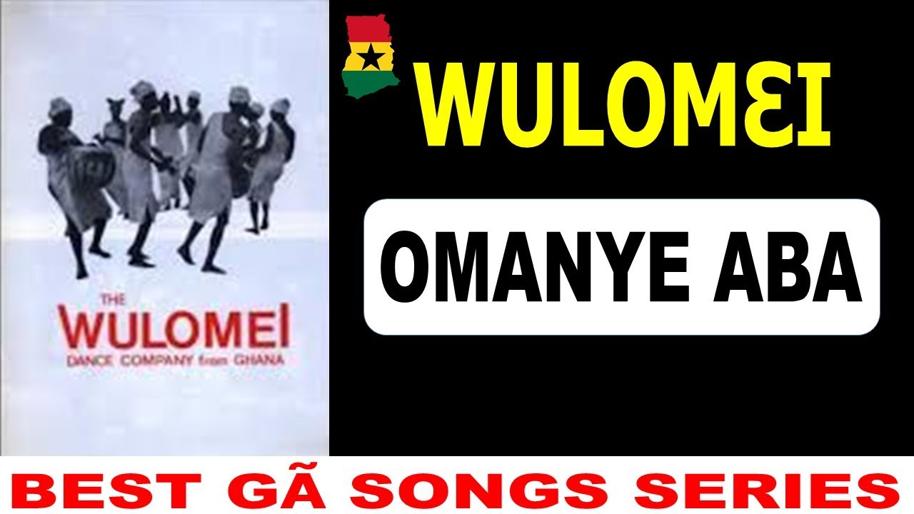 Omanye Aba By Wulomei Wulomei Omanye Aba Ga Traditional Songs By Wulomei Singing Group Wulᴐmɛi Youtube